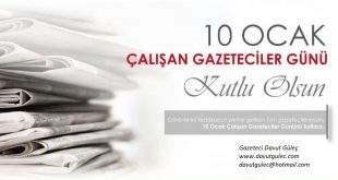 10 Ocak Çalışan Gazeteciler Günü ve mesajlar